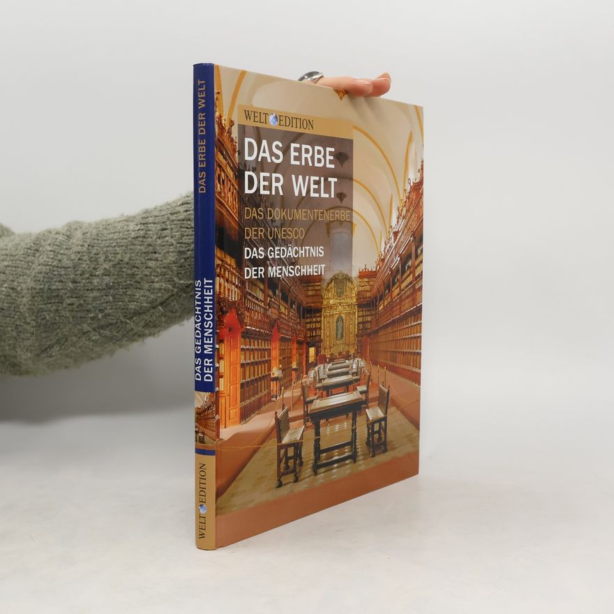 Autorenkollektiv Das Erbe Der Welt. Das Gedächtnis. Der Menschheit