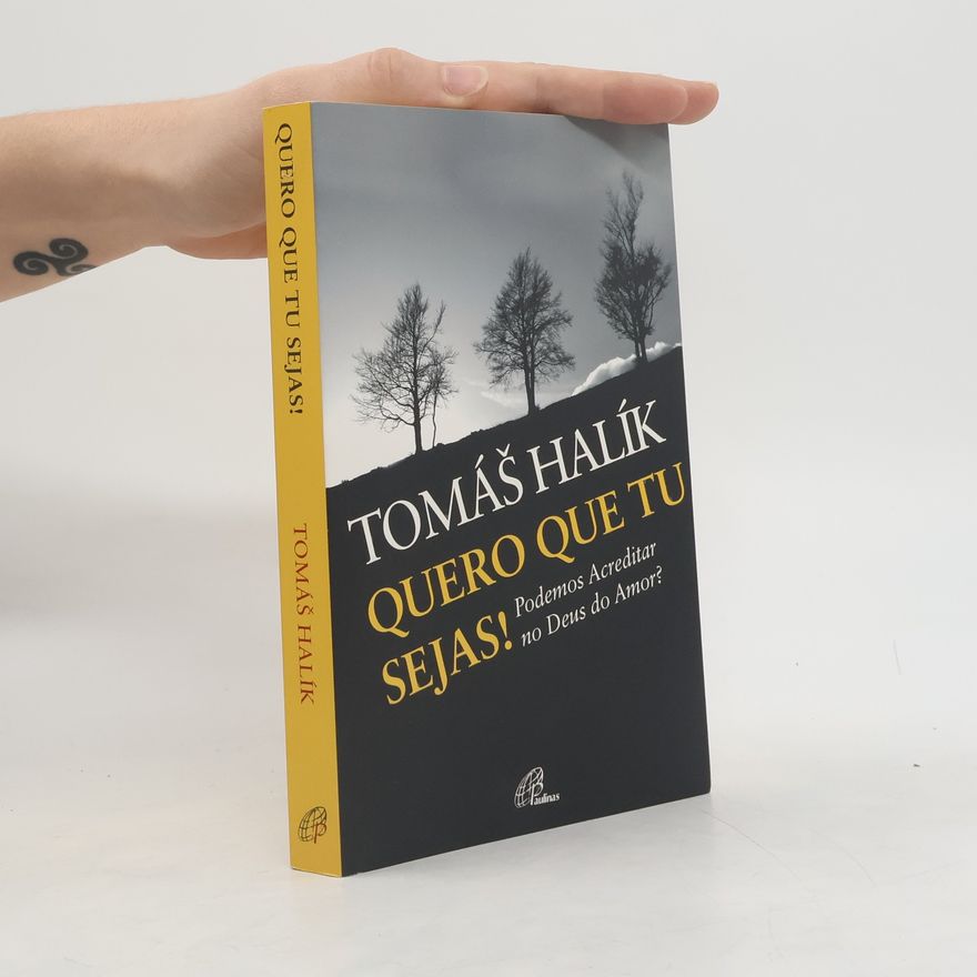 Tomáš Halík Quero que tu sejas!