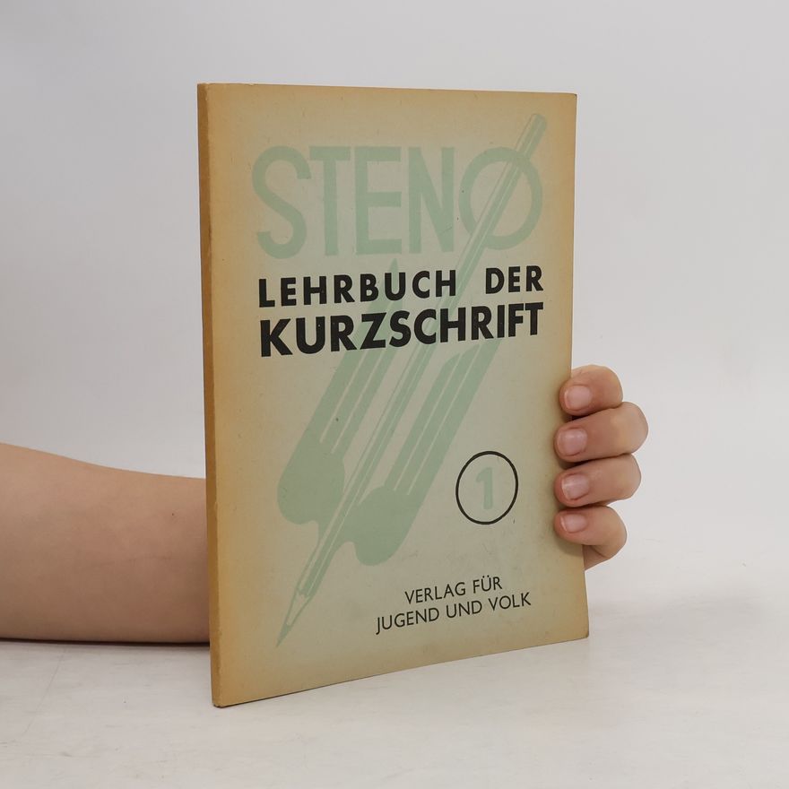Autorenkollektiv Steno. Lehrbuch der Kurzschrift 1