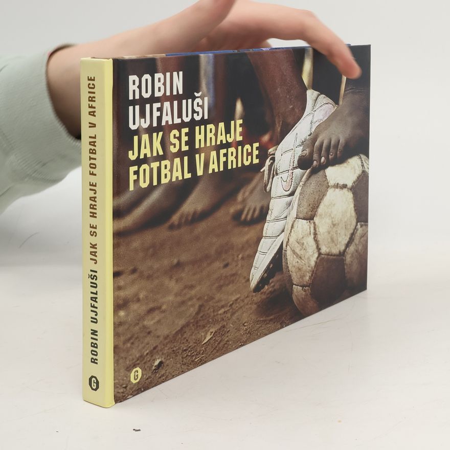 Robin Ujfaluši Jak se hraje fotbal v africe
