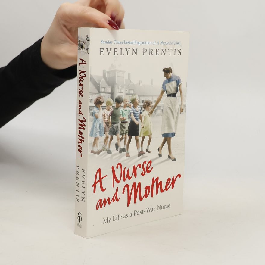 Evelyn Prentis A Nurse and Mother