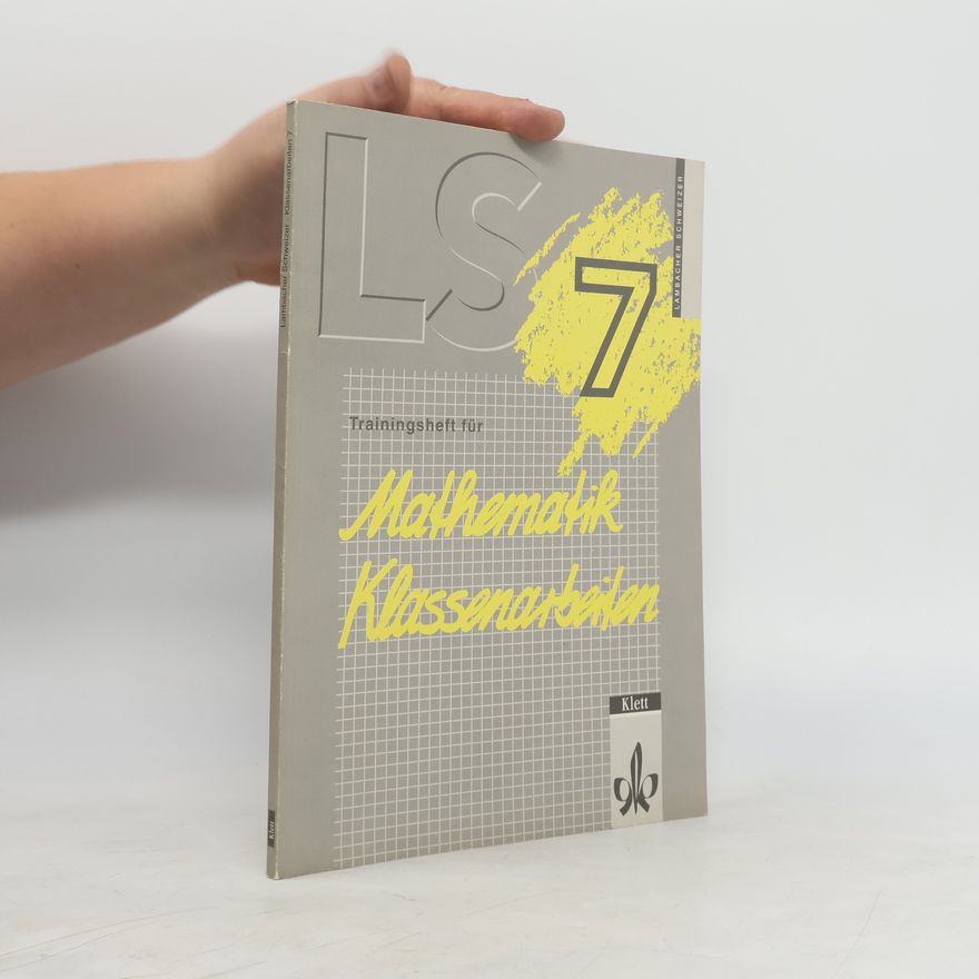 Heinz Peisch Lambacher Schweizer - 7: Trainingshefte für Klassenarbeiten