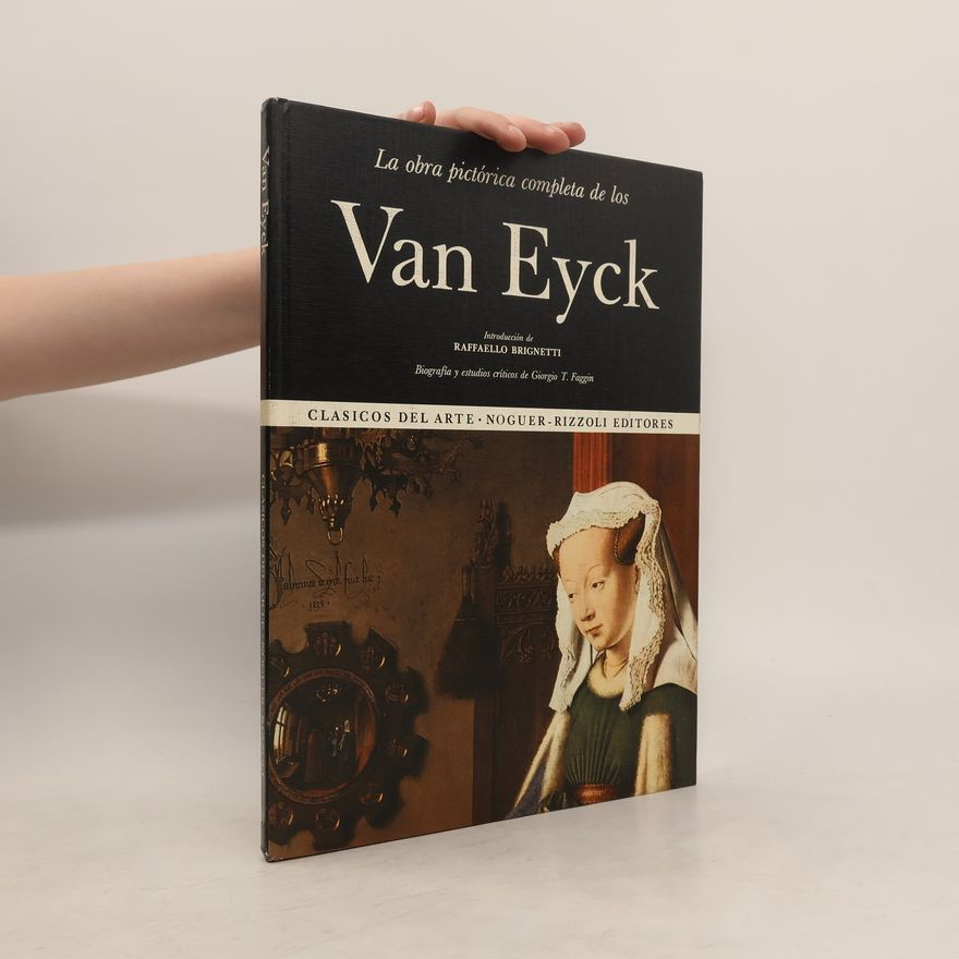 Raffaello Brignetti La obra pictórica completa de los Van Eyck