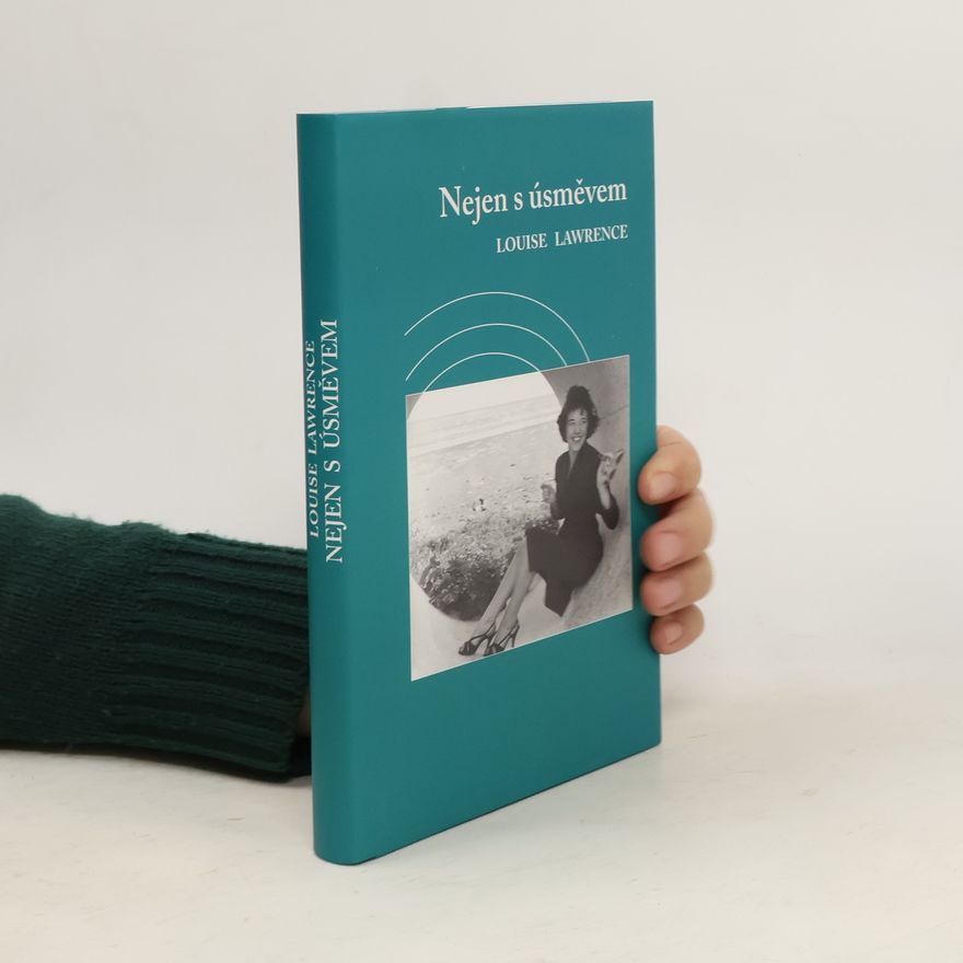 Louise Lawrence Nejen s úsměvem