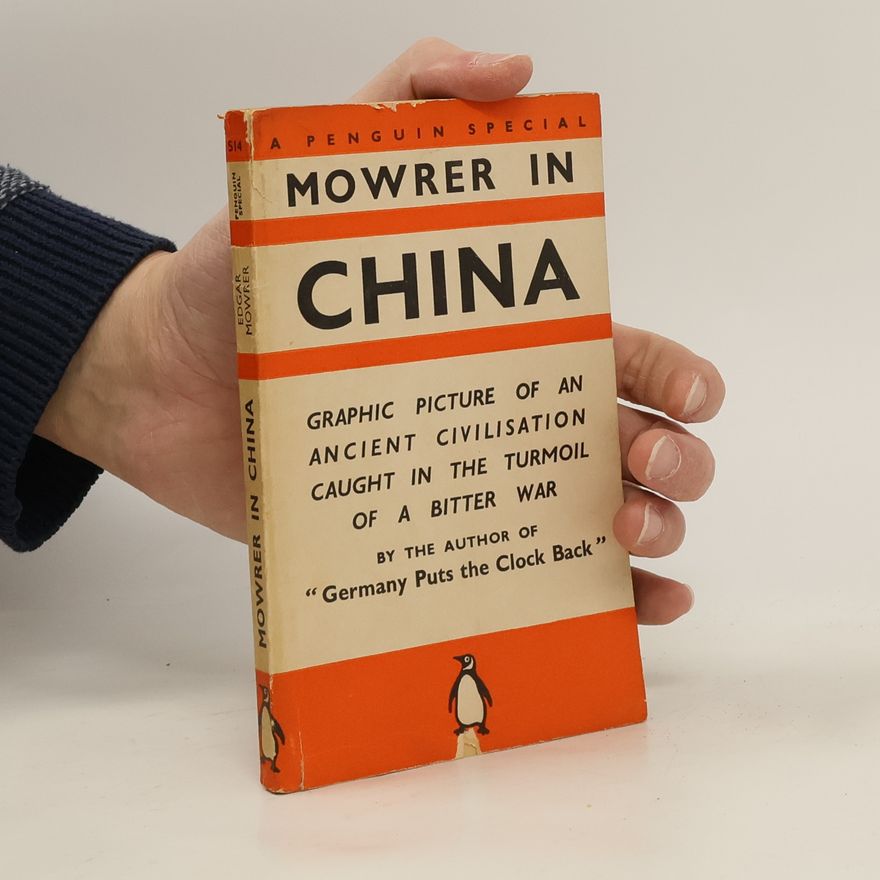 Edgar Ansel Mowrer Mowrer in China