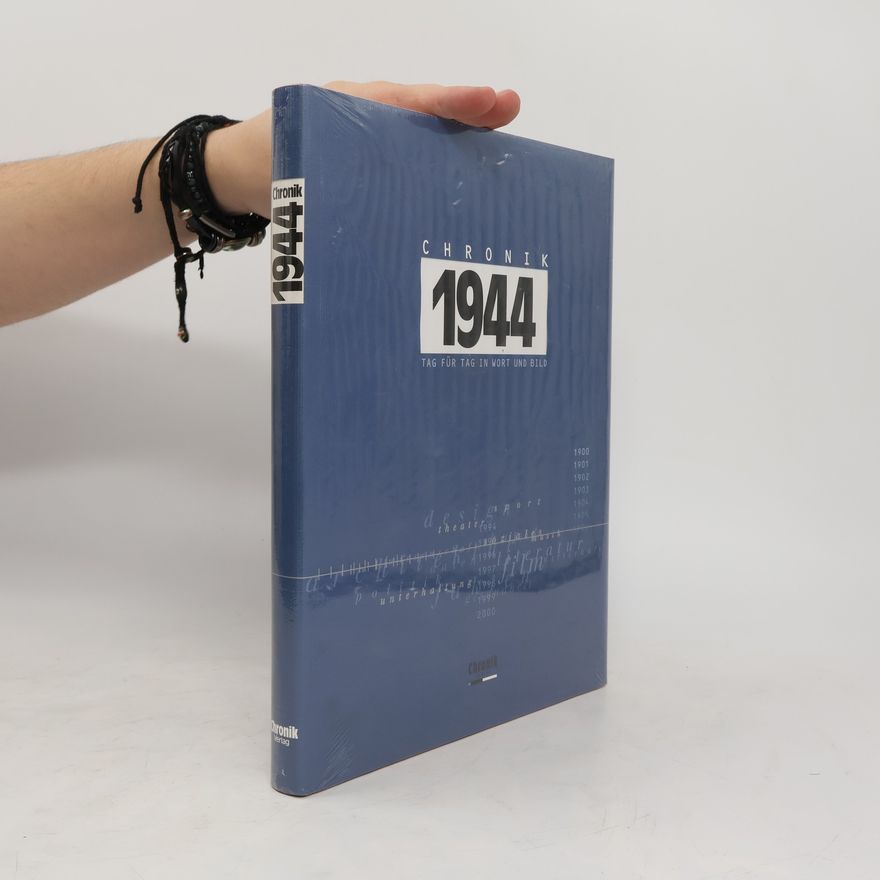 Autorenkollektiv Chronik 1944. Tag für Tag in Wort und Bild