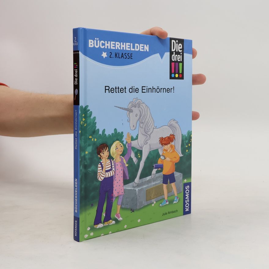 Jule Ambach Die drei !!!, Bücherhelden 2. Klasse, Rettet die Einhörner!