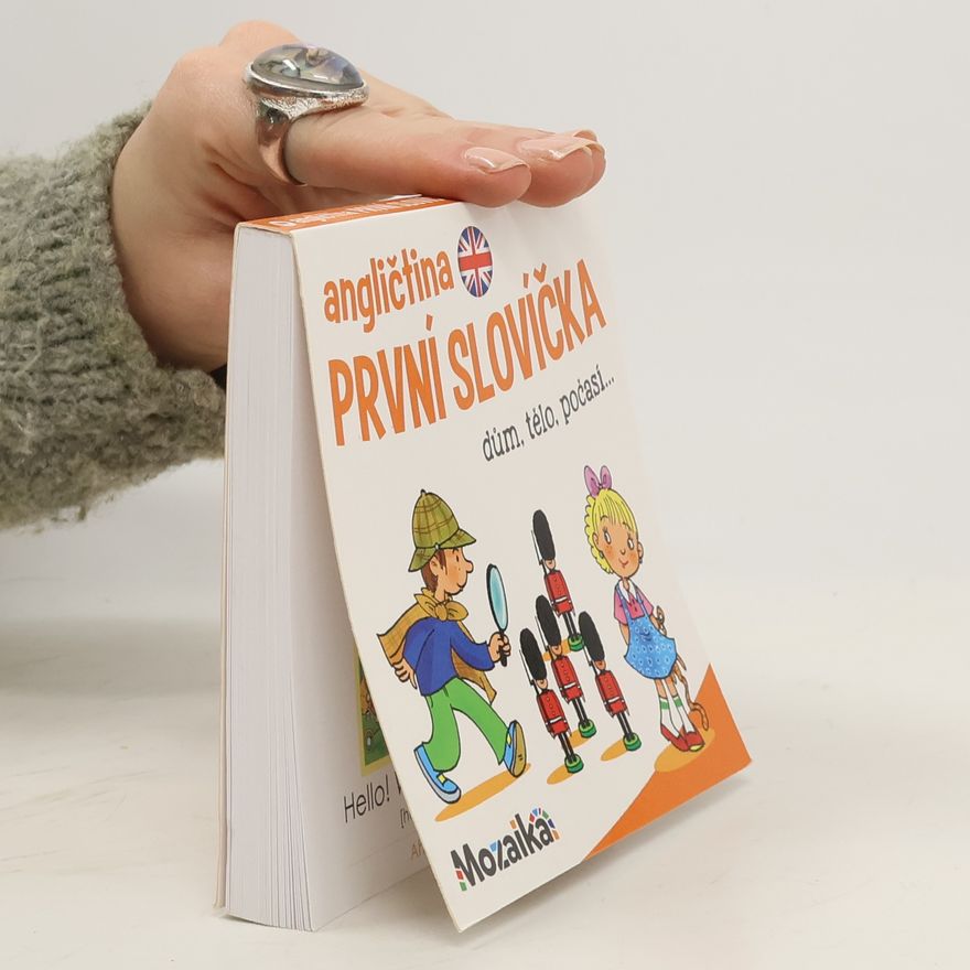 Pavlína Šamalíková Angličtina: první slovíčka. Dům, tělo, počasí...