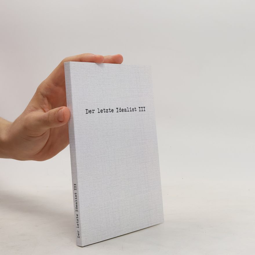 Der letzte Idealist Der letzte Idealist III