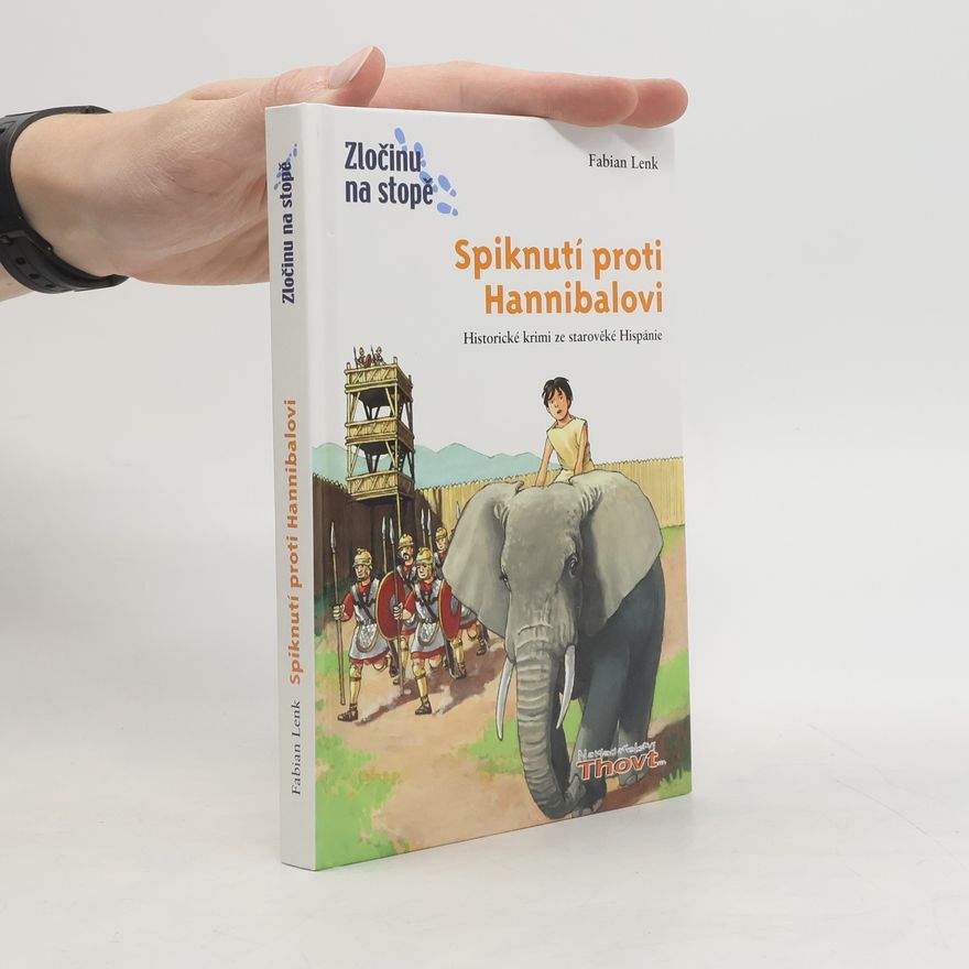 Fabian Lenk Spiknutí proti Hannibalovi : [historické krimi ze starověké Hispánie]