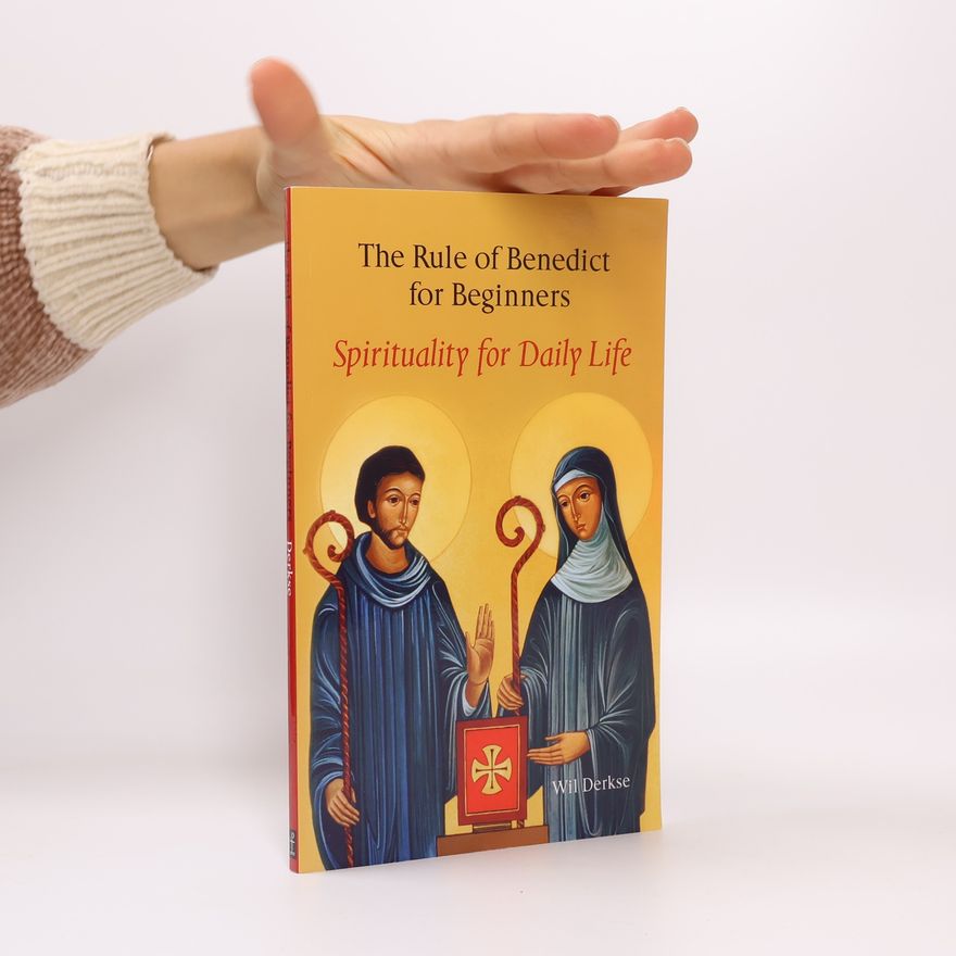 Wil Derkse Rule of Benedict for Beginners