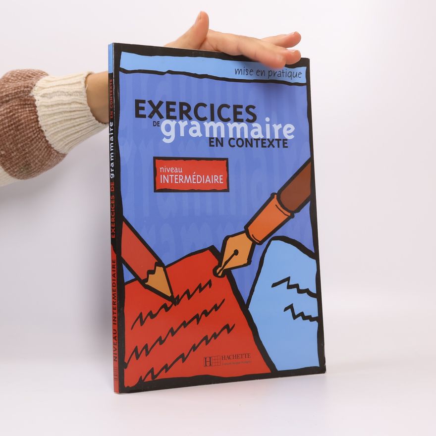 Anne Akyüz Exercices de grammaire en contexte. Niveau intermédiaire