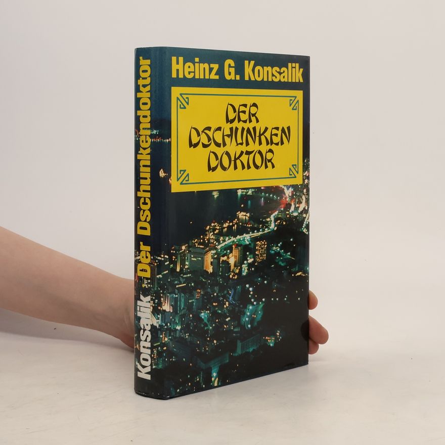 Heinz Günther Konsalik Der Dschunkendoktor