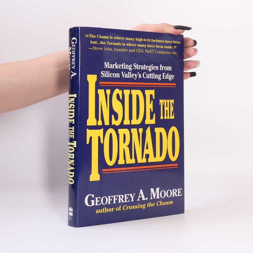 Geoffrey Moore Inside the Tornado