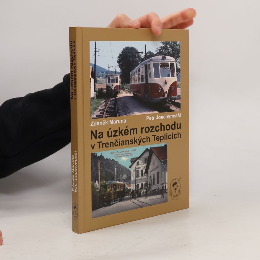 Zdeněk Maruna Na úzkém rozchodu v Trenčianských Teplicích