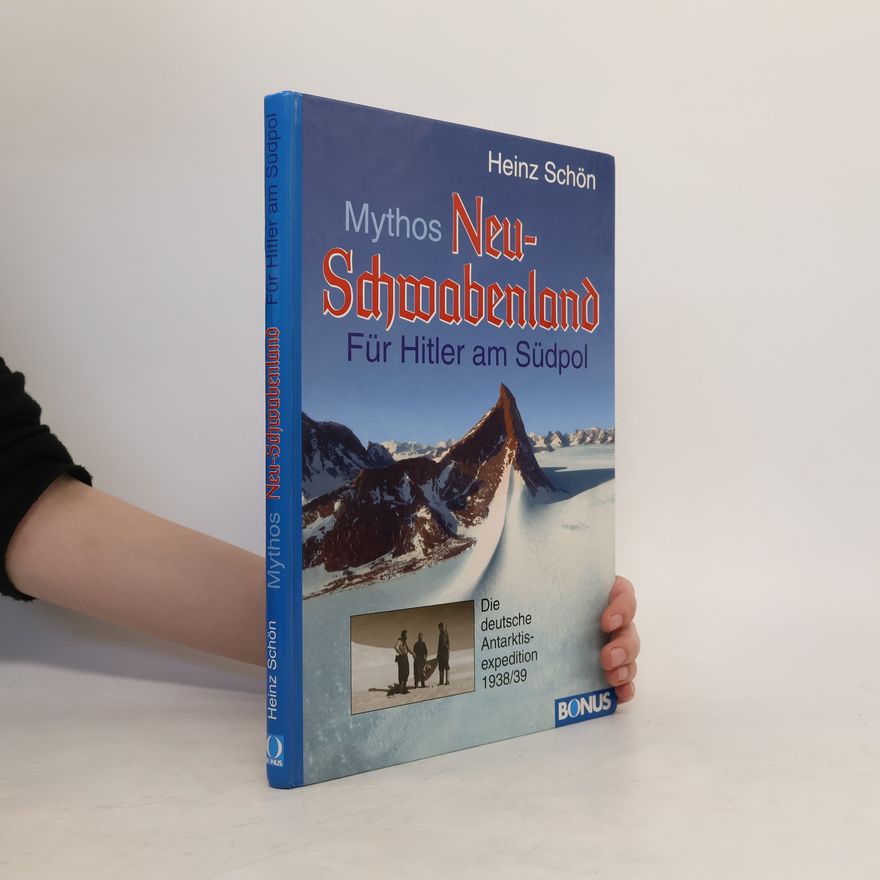 Heinz Schön Mythos Neu-Schwabenland