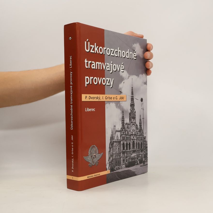 Gisbert Jäkl Úzkorozchodné tramvajové provozy - Liberec