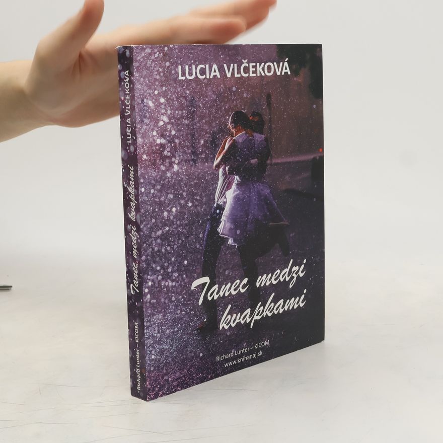 Lucia Vlčeková Tanec medzi kvapkami