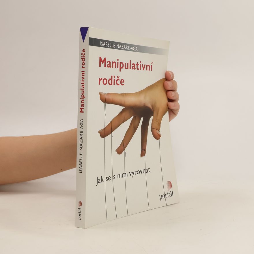 Isabelle Nazare-Aga Manipulativní rodiče