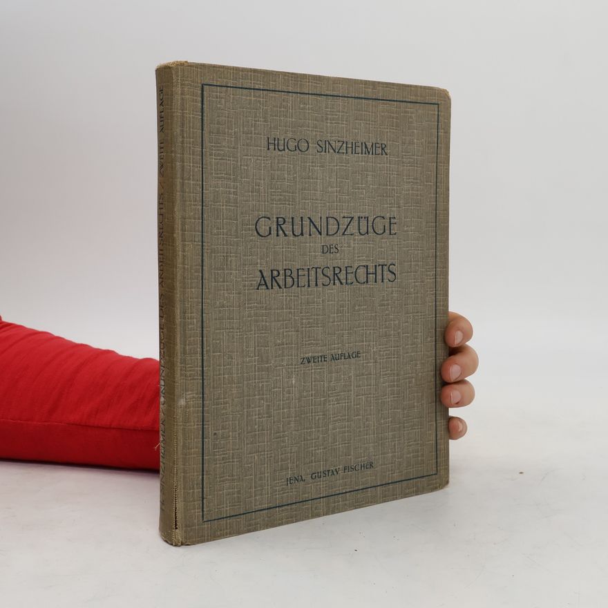 Hugo Sinzheimer Grundzüge des Arbeitsrechts