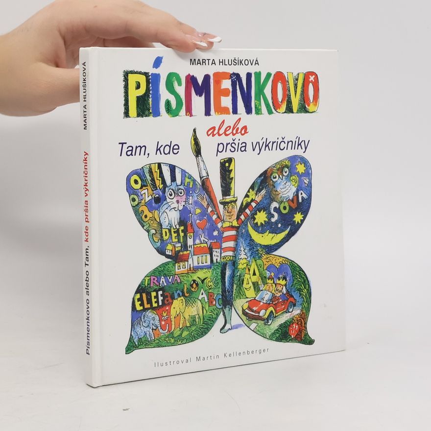 Marta Hlušíková Písmenkovo alebo Tam, kde pršia výkričníky