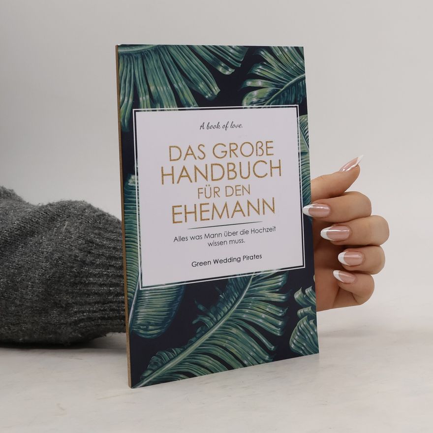 Green Wedding Pirates Das große Handbuch für den Ehemann