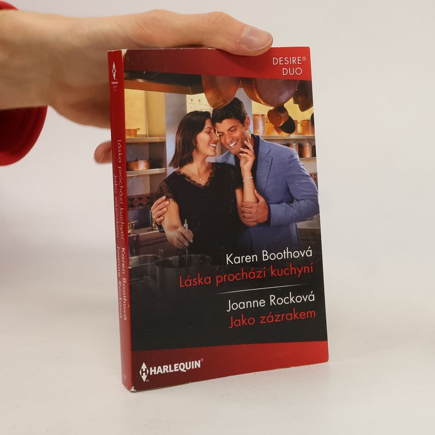 Karen Booth Láska prochází kuchyní. Jako zázrakem