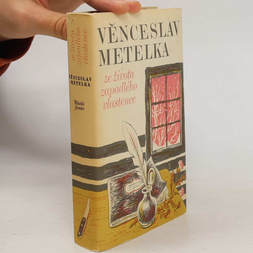 Věnceslav Metelka Ze života zapadlého vlastence