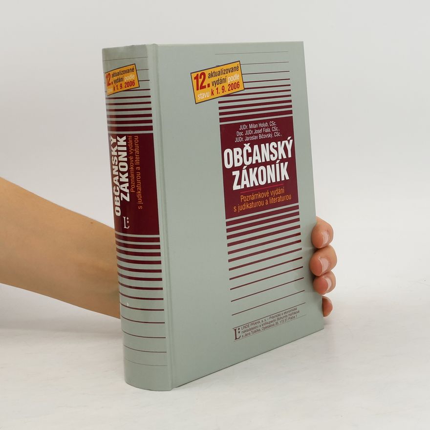 Kolektiv autorů Občanský zákoník : poznámkové vydání s judikaturou a literaturou