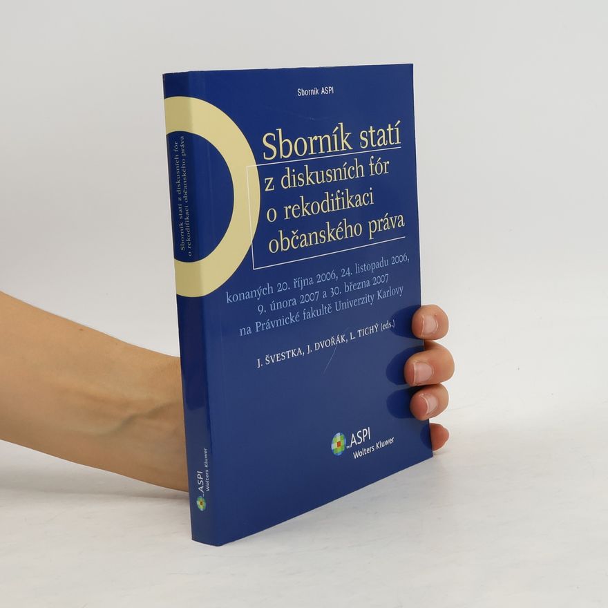 Jiří Švestka Sborník ASPI: Sborník statí z diskusních fór o rekodifikaci občanského práva