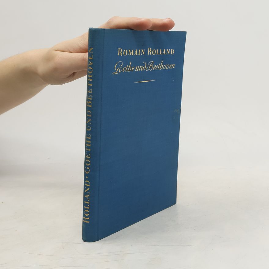 Romain Rolland Goethe und Beethoven