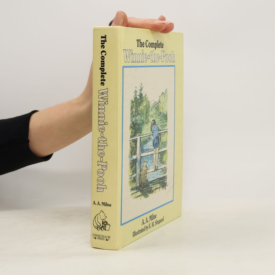 A. A. Milne The complete Winnie-the-Pooh