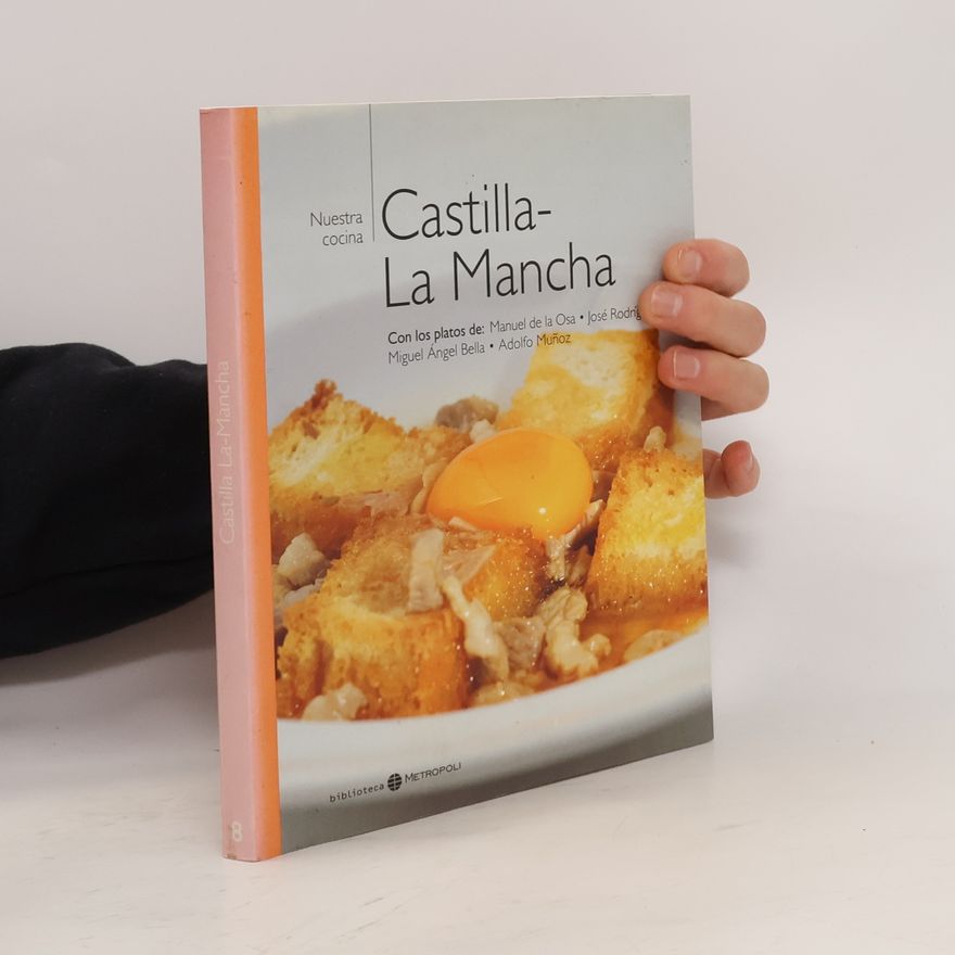 Jose Rodriguez Rey Castilla-La Mancha, nuestra cocina
