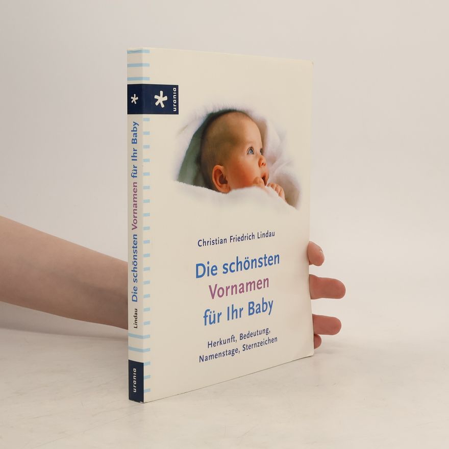 Christian Friedrich Lindau Die schönsten Vornamen für Ihr Baby