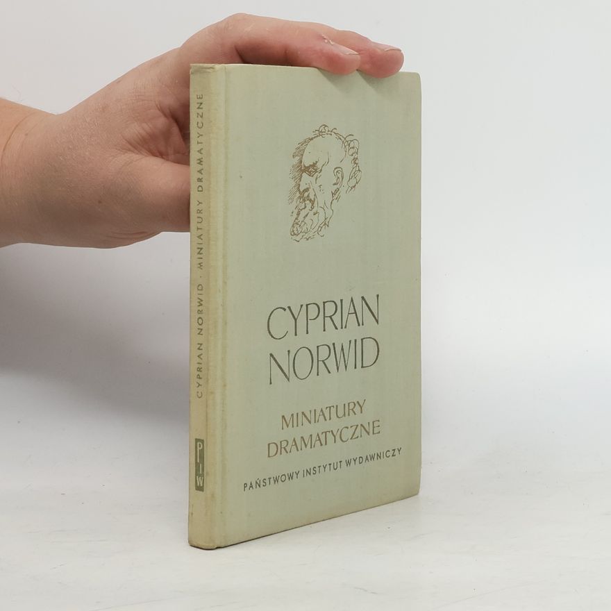 Cyprian Kamil Norwid Miniatury dramatyczne