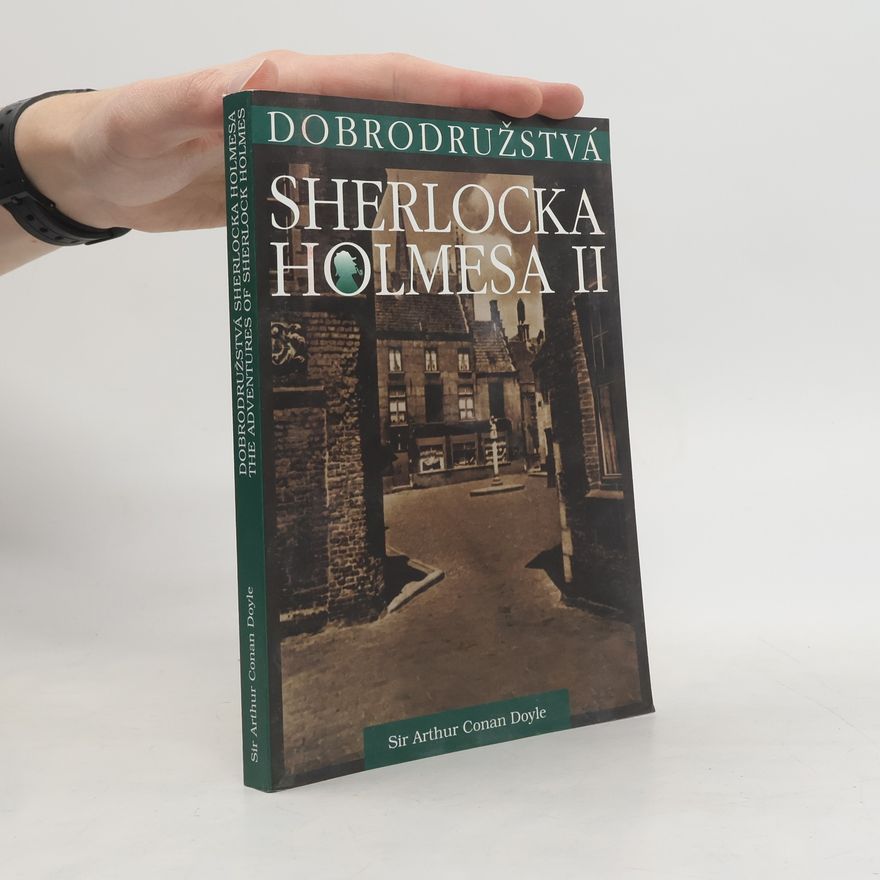 Arthur Conan Doyle Dobrodružstvá Sherlocka Holmesa II. The adventures of Sherlock Holmes