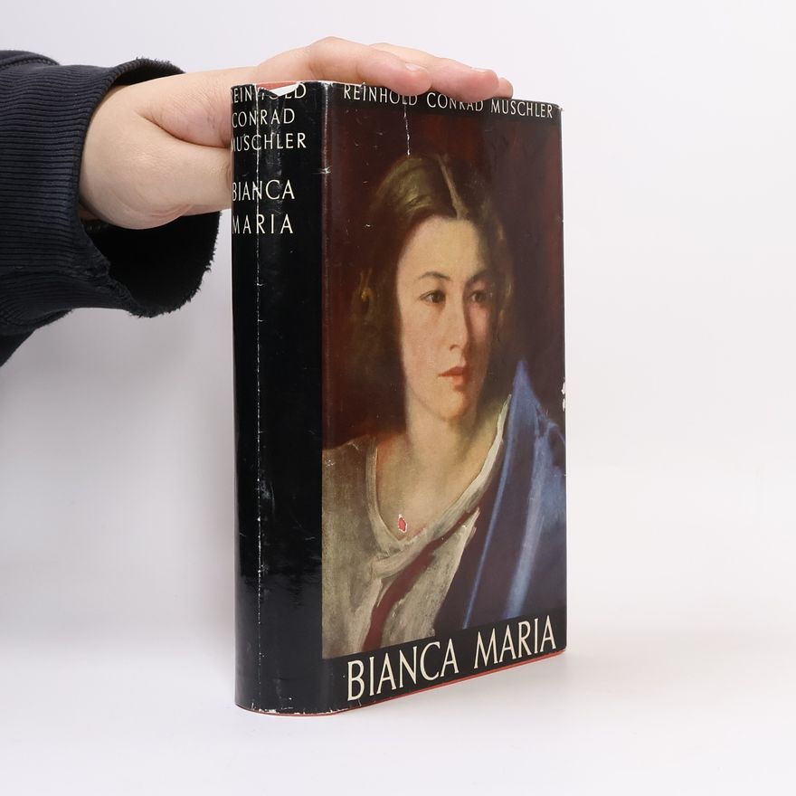 Reinhold Conrad Muschler Bianca Maria
