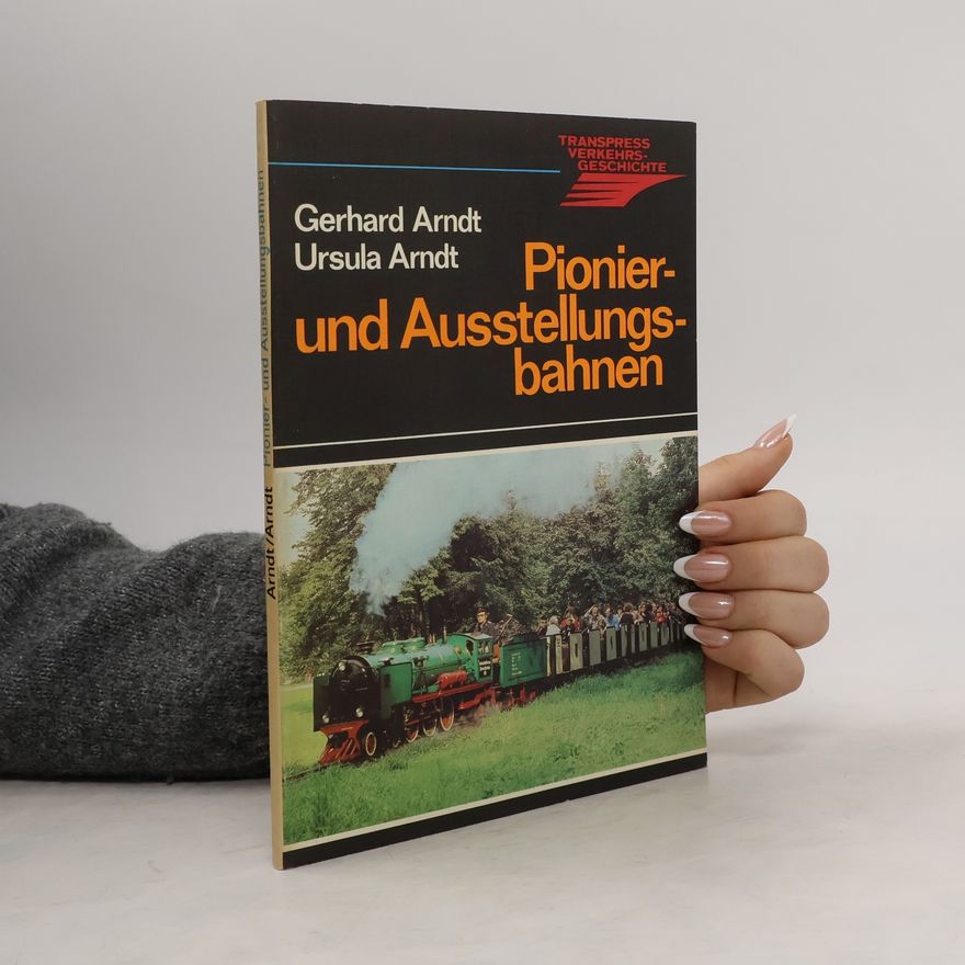 Ursula Arndt Pionier- und Ausstellungsbahnen