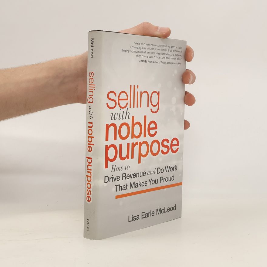 Lisa Earle McLeod Selling With Noble Purpose