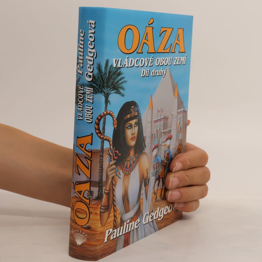Pauline Gedge Oáza. Vládcové obou zemí