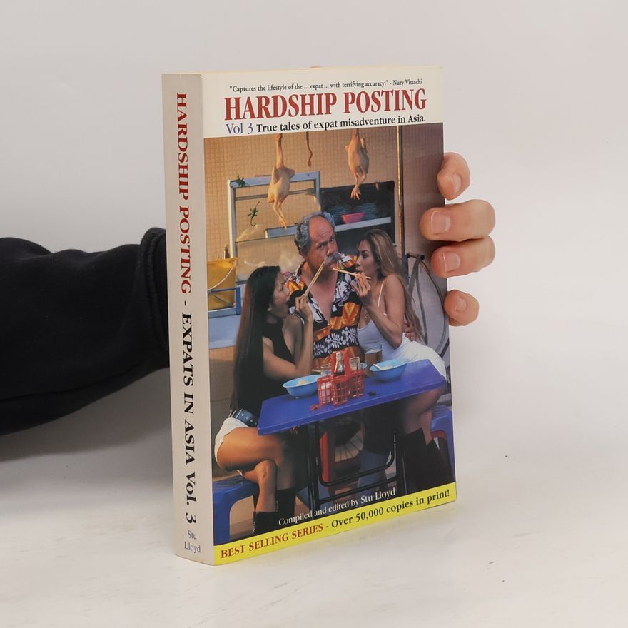 Stuart Lloyd Hardship Posting - Expats in Asia - 3: Hardship Posting