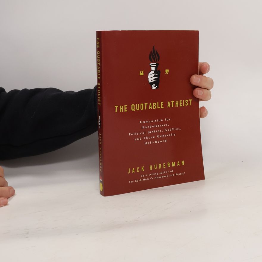 Jack Huberman The Quotable Atheist