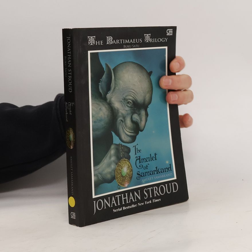 Jonathan Stroud The Bartimaeus Trilogy - 1: The Amulet of Samarkand