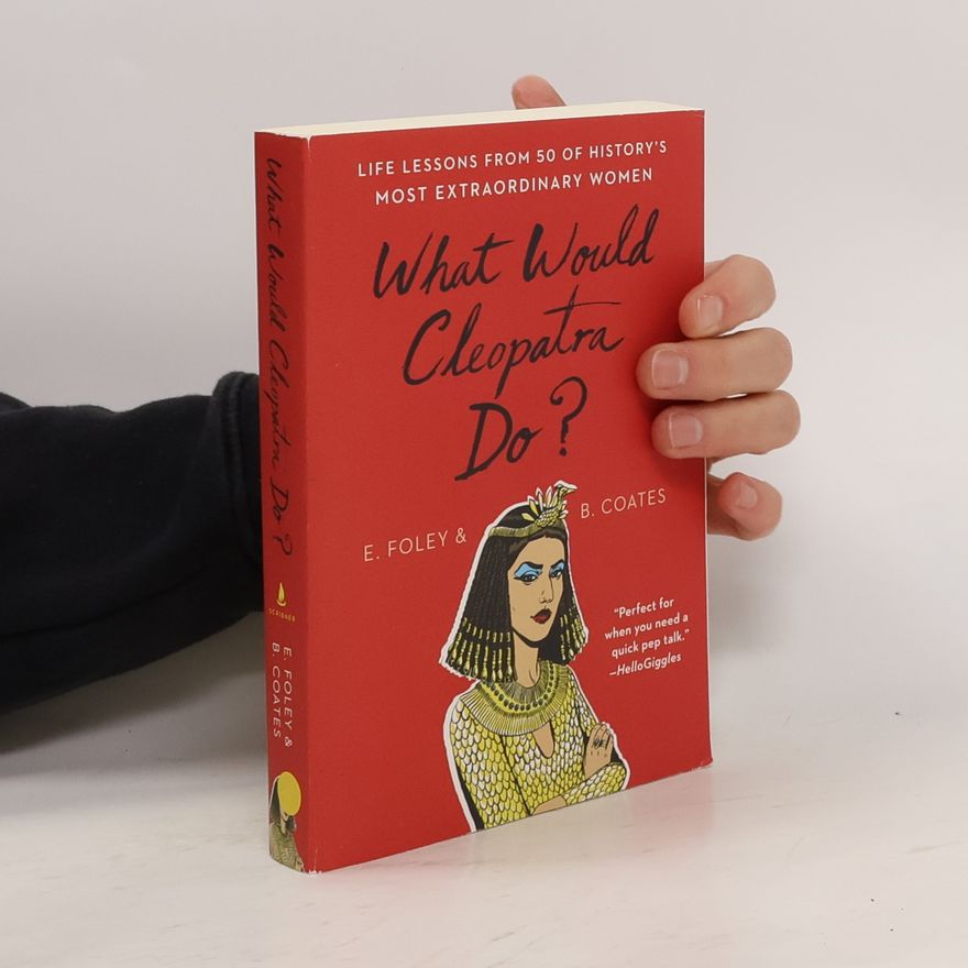 Beth Coates What Would Cleopatra Do?