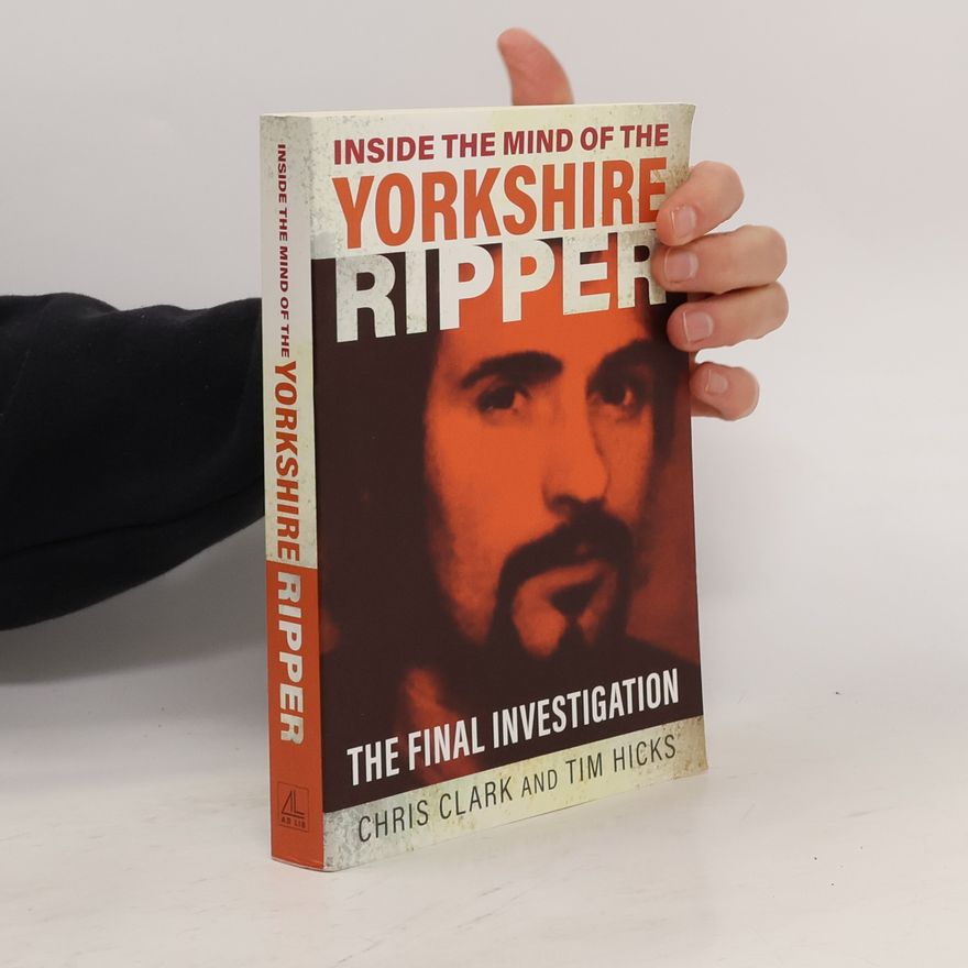 Chris Redston Inside the Mind of the Yorkshire Ripper