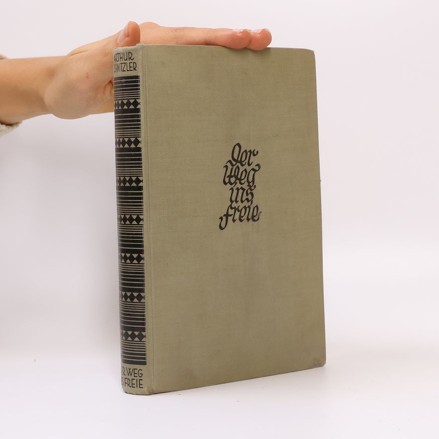 Arthur Schnitzler Der Weg ins Freie. Band 6