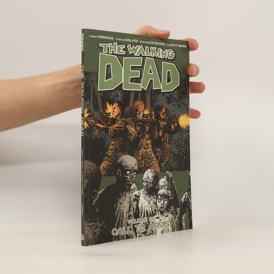 Robert Kikman The Walking Dead: Call to Arms Volume 26