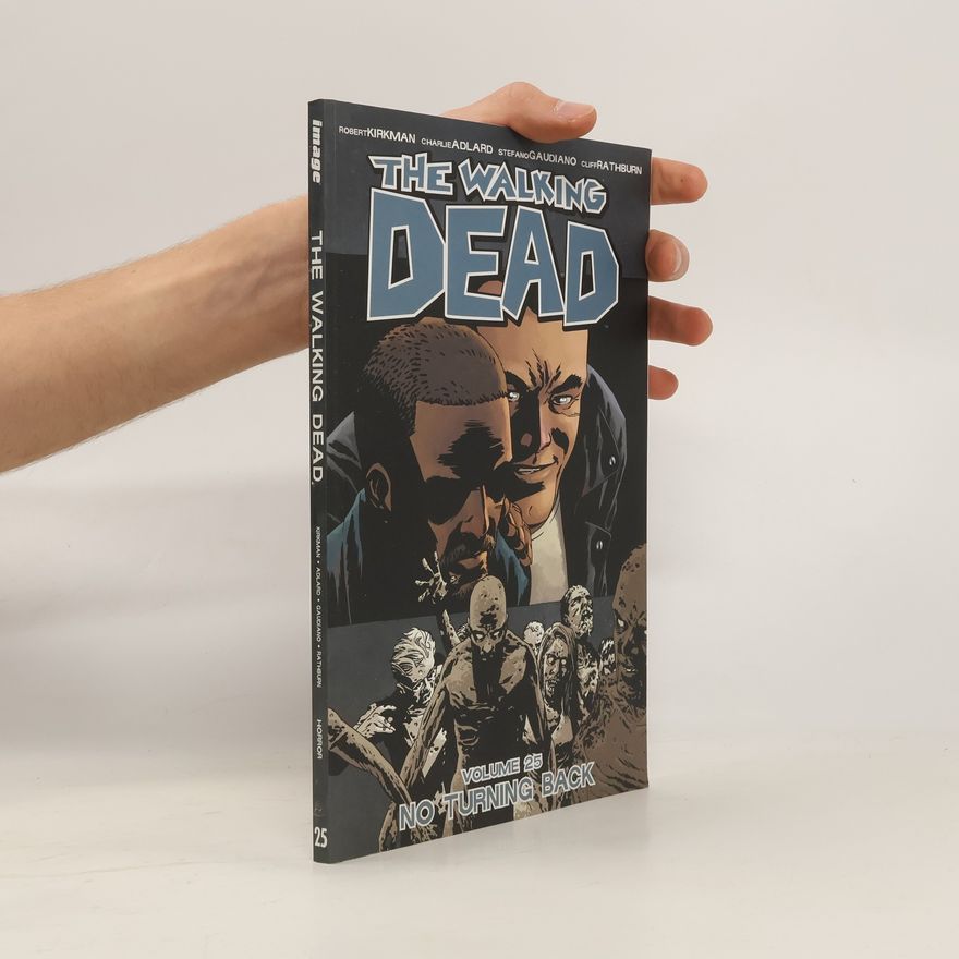 Robert Kikman The Walking Dead: No Turning Back Volume 25