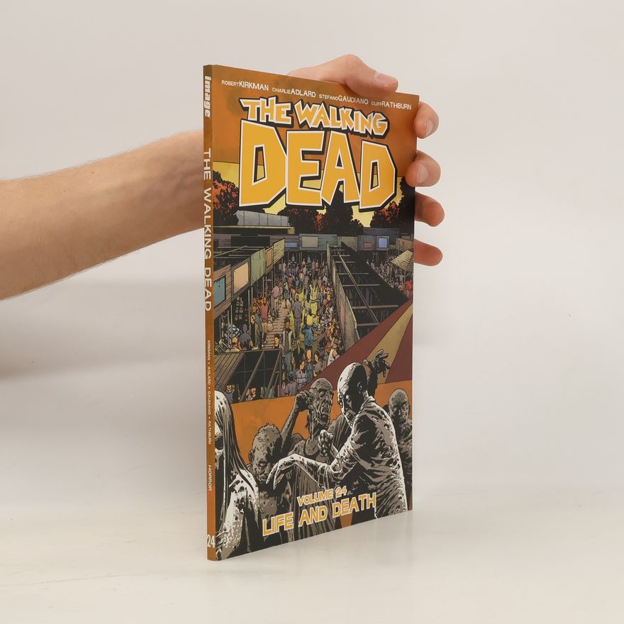 Robert Kikman The Walking Dead: Life and Death Volume 24