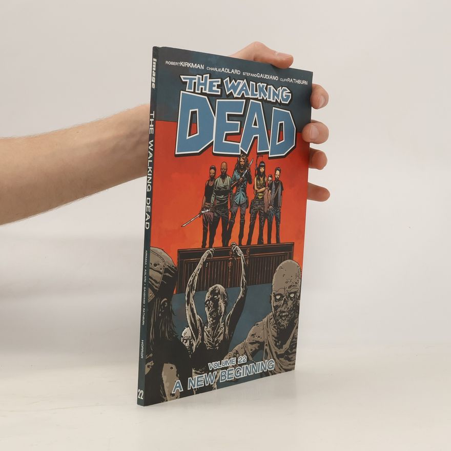 Robert Kikman The Walking Dead 22. A New Beginning